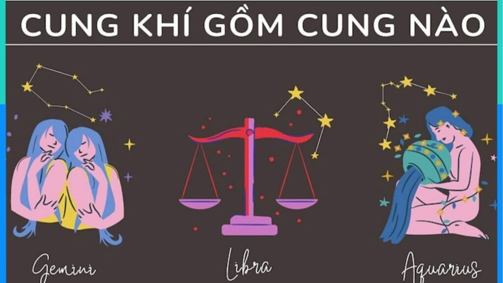 Cung Khí gồm cung nào? Ba cung Song Tử, Thiên Bình và Bảo Bình