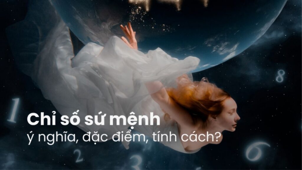 Bảng ý nghĩa các chỉ số sứ mệnh từ 1 đến 9 trong thần số học